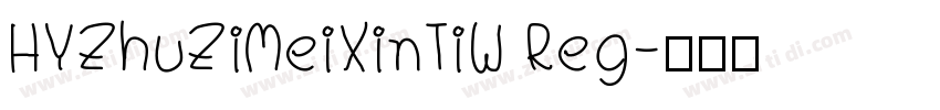 HYZhuZiMeiXinTiW Reg字体转换